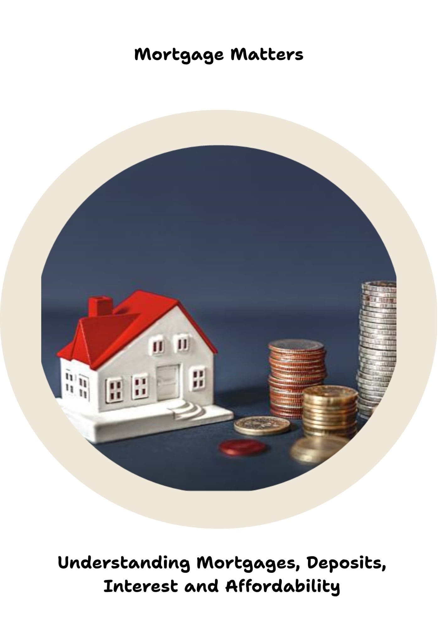 Mortgage Matters: Understanding Mortgages